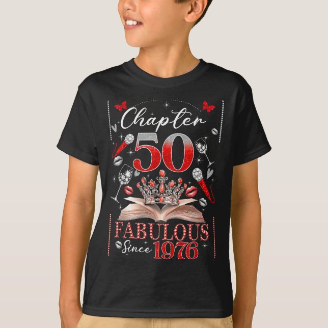 50th Birthday Queen Chapter 50 Fabulous Since 1976 T Shirt (Framsida)