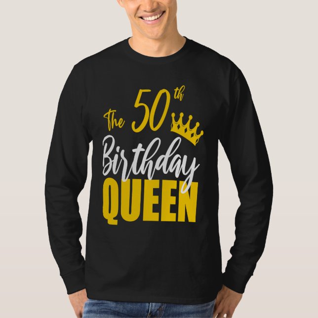 50th Birthday Queen Happy Birthday Party Bday Fami T Shirt (Framsida)