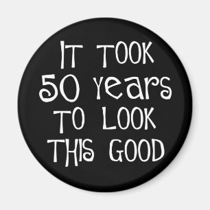 50th födelsedag, 50 år som ser denna bra! magnet