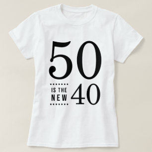50th Födelsedagsvart 50 är de nya 40na T Shirt
