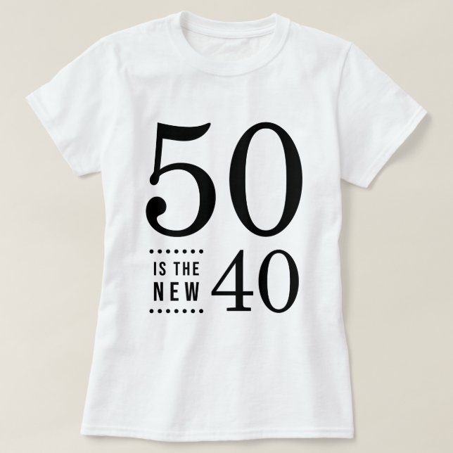 50th Födelsedagsvart 50 är de nya 40na T Shirt (Design framsida)