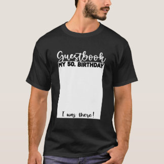 50Th Guest Book Bday Celebrant Guest List Guestboo T Shirt