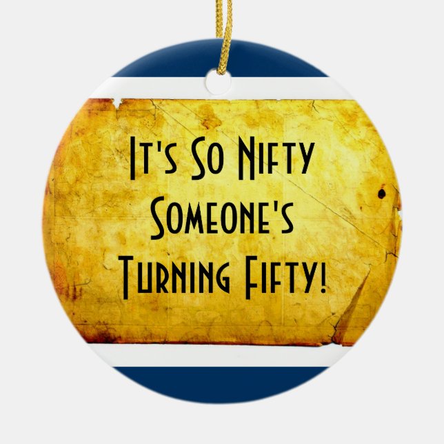 50th Nifty födelsedag på prydnad femtio Julgransprydnad Keramik (Framsidan)