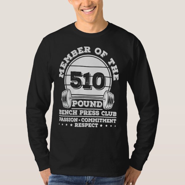 510 Pound Bench Press Weight Training Powerlifter T Shirt (Framsida)
