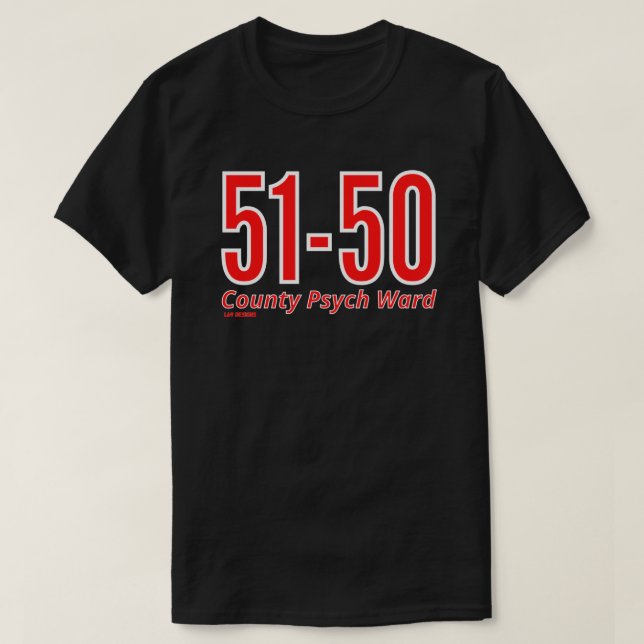 "51-50" lustig grevskapspsys inkompis  t shirt (Design framsida)