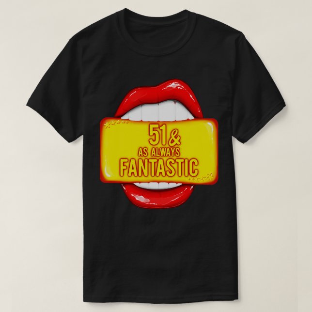 51:a födelsedagen 51 som alltid fantastisk röd Läp T Shirt (Design framsida)