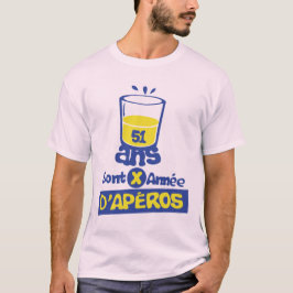 51 ans aperos anniversaire alcool verre humour 1 t shirt