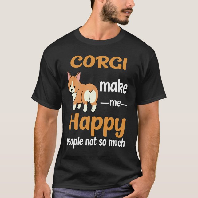51 Corgi gör mig Lycklig T Shirt (Framsida)