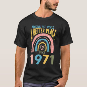 51 Födelsedag Skapar världen ett bättre ställe sed T Shirt