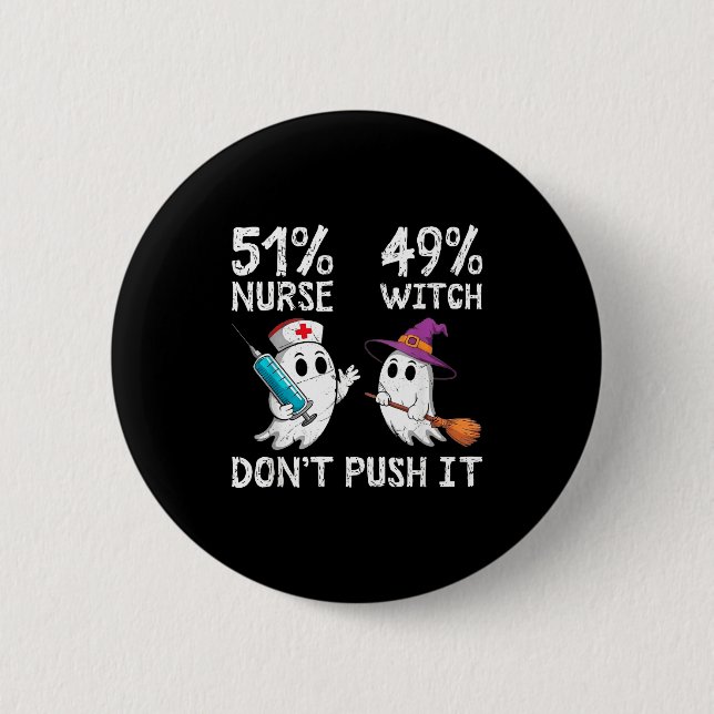 51% sjuksköterska 49% häxa, reta mig inte  knapp (Framsida)