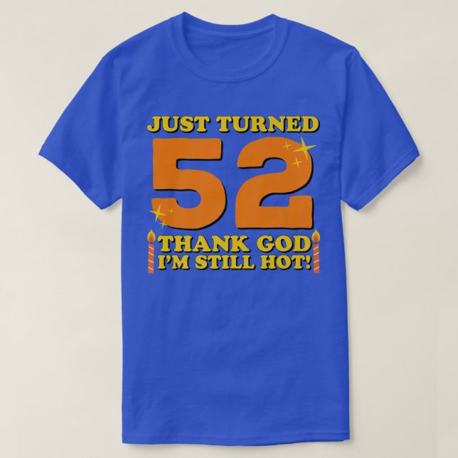 52 tack och lov, min Hett 52:a Birthda T Shirt (Design framsida)