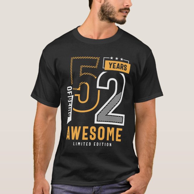 52 Years Of Being Awesome 52nd Birthday T Shirt (Framsida)
