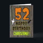 52nd Birthday: Spooky Halloween Theme, Custom Name Kort<br><div class="desc">The front of this spooky and scary Halloween birthday themed greeting card design features a large number "52", along with the message "HAPPY BIRTHDAY, ", and a custom name. There are also depictions of a ghost and a bat on the front. The inside features a personalized birthday greeting message, or...</div>