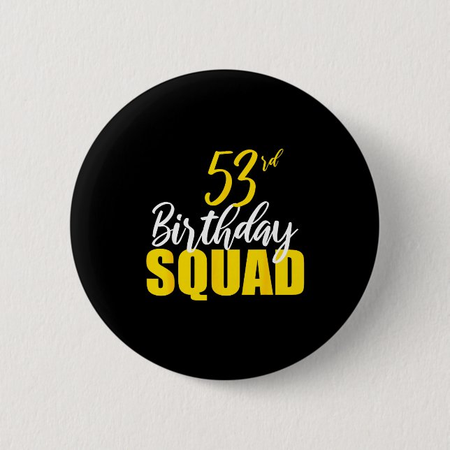 53rd Happy Birthday Squad Party Bday Family Group  Knapp (Framsida)