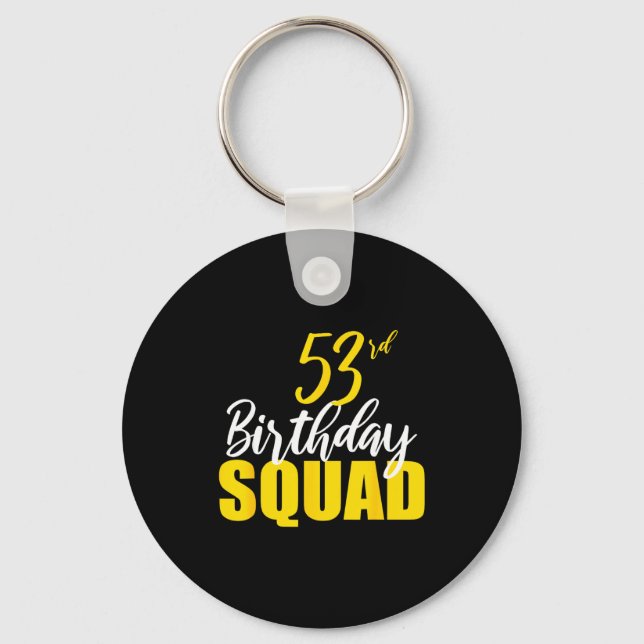 53rd Happy Birthday Squad Party Bday Family Group  Nyckelring (Framsida)