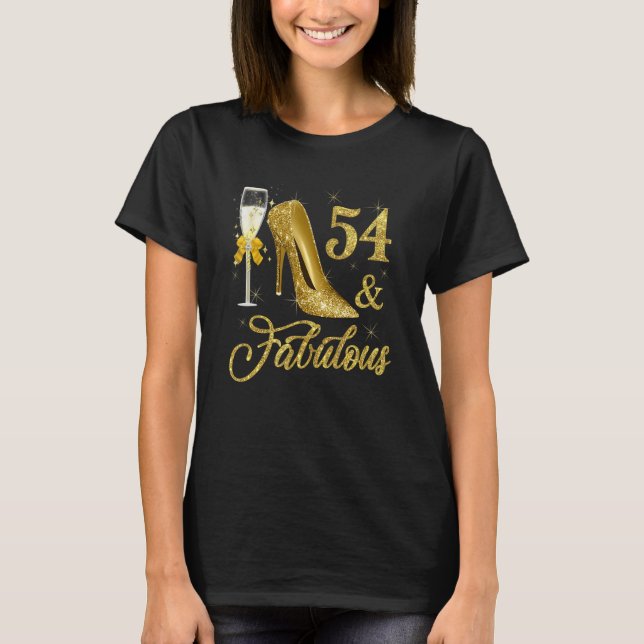 54 & Fabulous 54 Years 54:e Birthday Champagne T Shirt (Framsida)