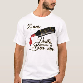 55 ans anniversaire vieillis bon vin humour alcool t shirt