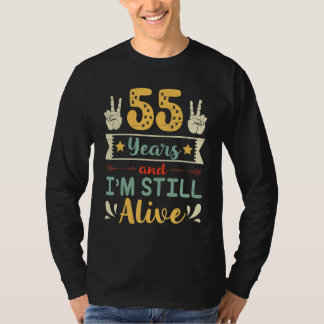 55 år och jag lever fortfarande Lycklig min födels T Shirt
