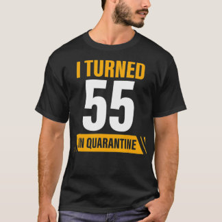 55 i karantän 55 på födelsedagen 55 år t shirt