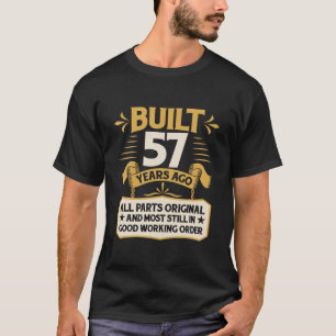 57:e födelsedagen Byggt för 57 år sedan T Shirt