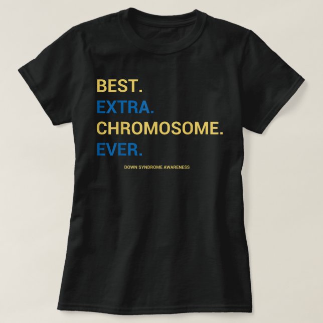 57.Nedåtsyndrom Medvetenhet om bästa Extra-kromoso T Shirt (Design framsida)