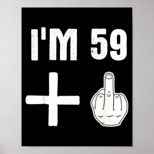 59 1 - Humor Födelsedags Citat - Mellanfinger Poster