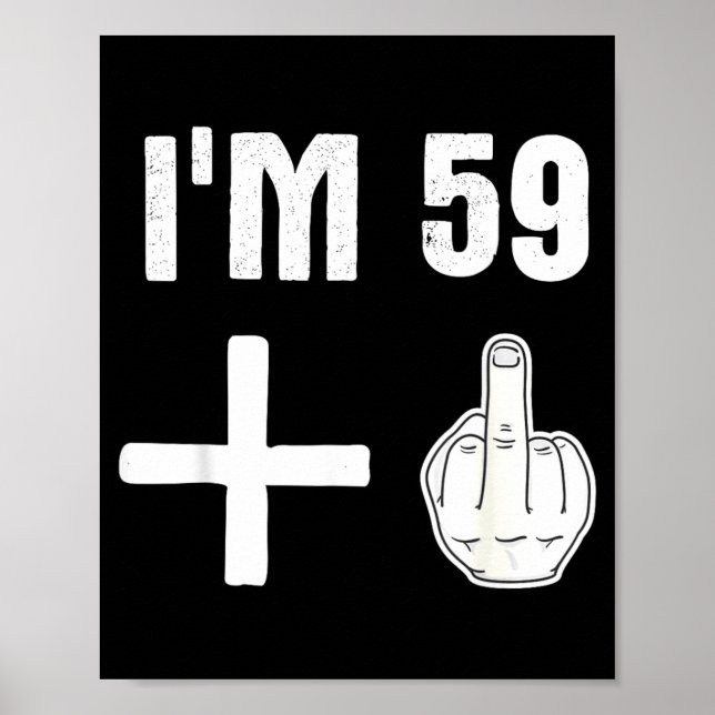 59 1 - Humor Födelsedags Citat - Mellanfinger Poster (Framsidan)
