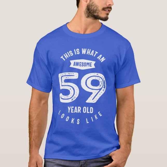 59 år gammal gåva | 59:e födelsedag Gift-idéer T Shirt (Framsida)