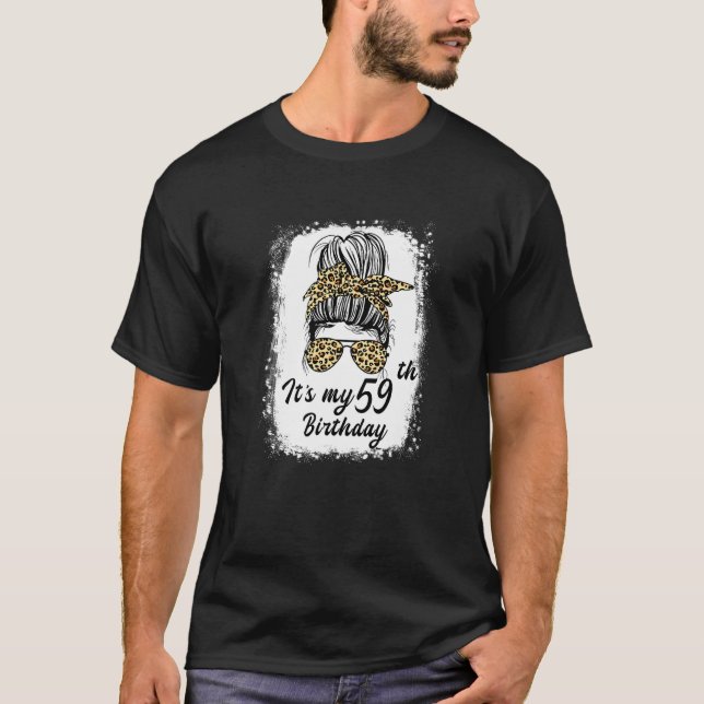 59 år gammal Messy Bun Min 59:e födelsedag T Shirt (Framsida)