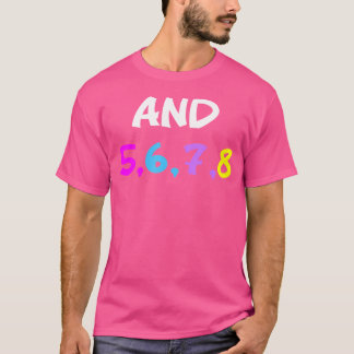5 6 7 8 Dance Jazz Ballet Teacher Hip hop Inst T Shirt