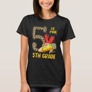 5 är för 5:e klass lärar Leopard Första dagen i Sc T Shirt