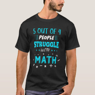 5 av 4 personer kämpar med matematik t shirt