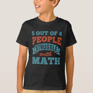 5 av 4 personer kämpar med matematik t shirt
