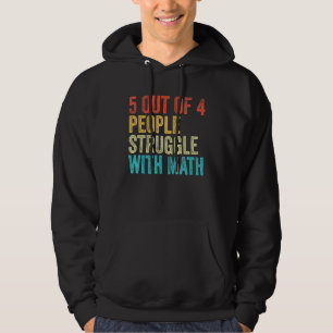 5 av 4 personer kämpar med Math Funny School Teac Hoodie