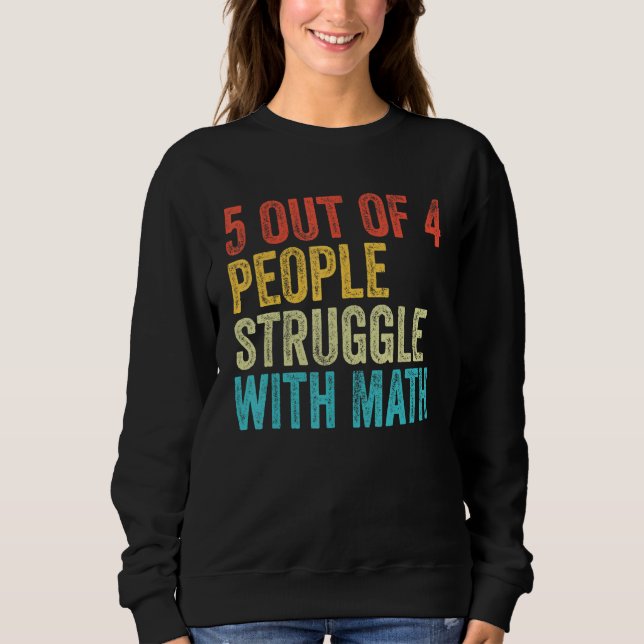 5 av 4 personer kämpar med Math Funny School Teac T Shirt (Framsida)