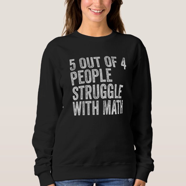 5 av 4 personer kämpar med Math Funny School Teac T Shirt (Framsida)
