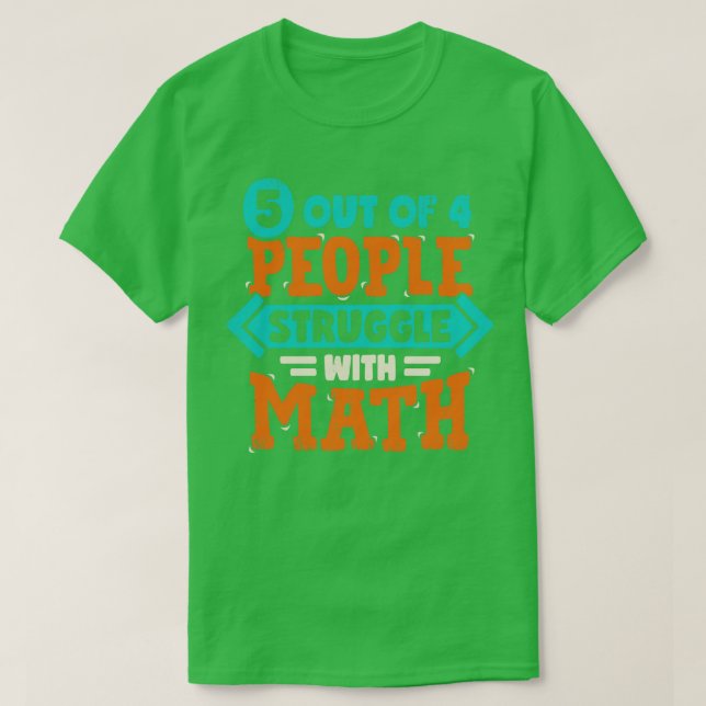 5 av 4 personer som kämpar med matematik t shirt (Design framsida)