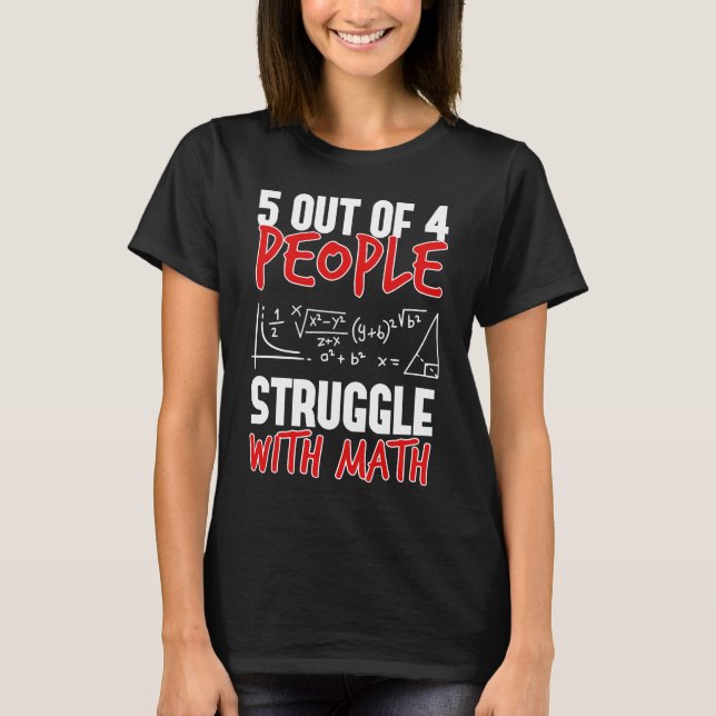 5 av 4 personer som kämpar med matematik t shirt (Framsida)