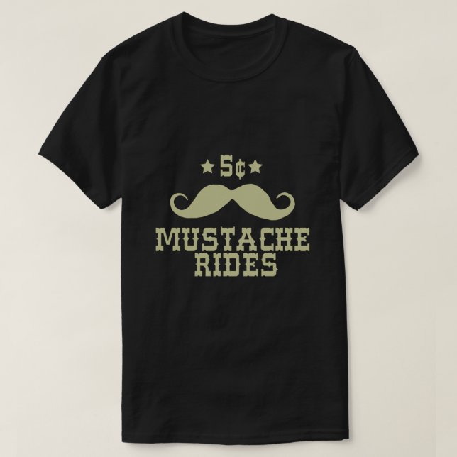 5 Cent Mustache Rides Sarcastic Funny T Shirt (Design framsida)