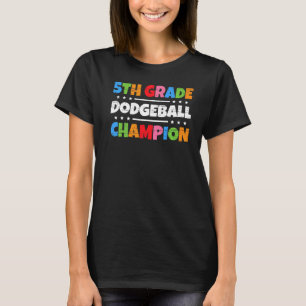 5:e Klass Dodgeball Champion Dodgeball Team Dodgeb T Shirt