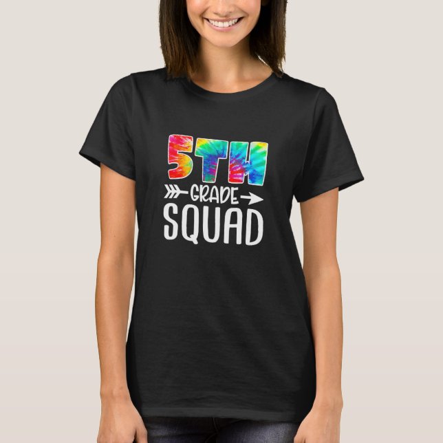 5:e Klass Squad Tie Dye Back to school Lacher Stu T Shirt (Framsida)