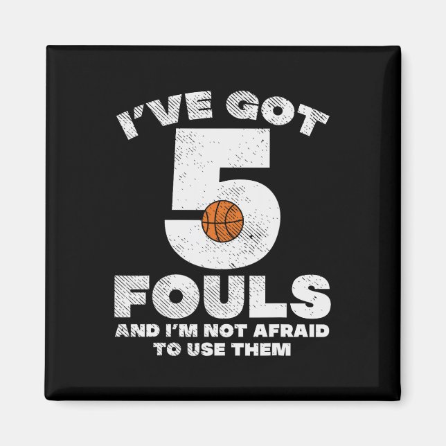 5 Fouls, inte Afraid Basketball Roligt Player Play Magnet (Framsidan)
