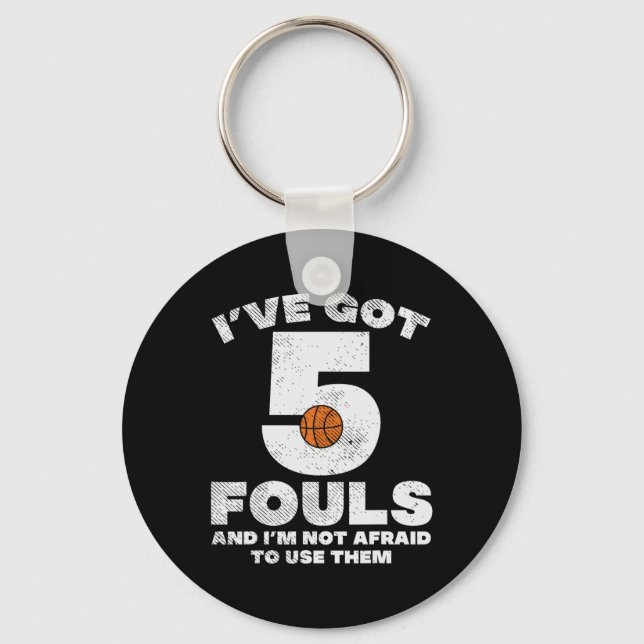 5 Fouls, inte Afraid Basketball Roligt Player Play Nyckelring (Framsida)