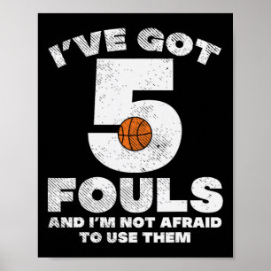 5 Fouls, inte Afraid Basketball Roligt Player Play Poster