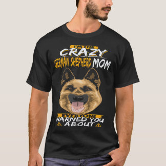 5 Jag Är Den Galna Tysk Shepherd Mamman Som Alla V T Shirt