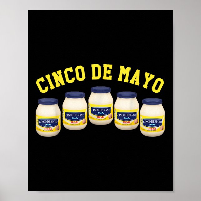 5 Mayonnaise Burk Funny Cinco De Mayo Poster (Framsidan)