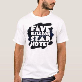 5 miljarder Star Hotel T Shirt