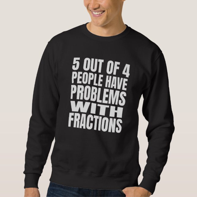 5 Out Of 4 People Have Problems With Fractions Mat Lång Ärmad Tröja (Framsida)