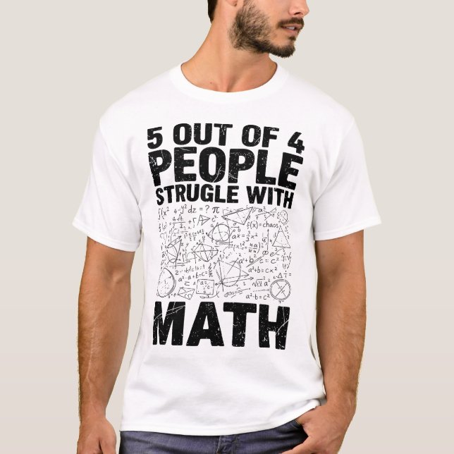 5 Out of 4 People Struggle with Math Funny Nerdy T Shirt (Framsida)