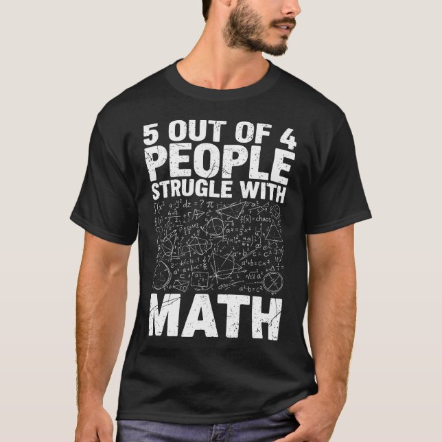 5 Out of 4 People Struggle with Math Funny Nerdy  T Shirt (Framsida)